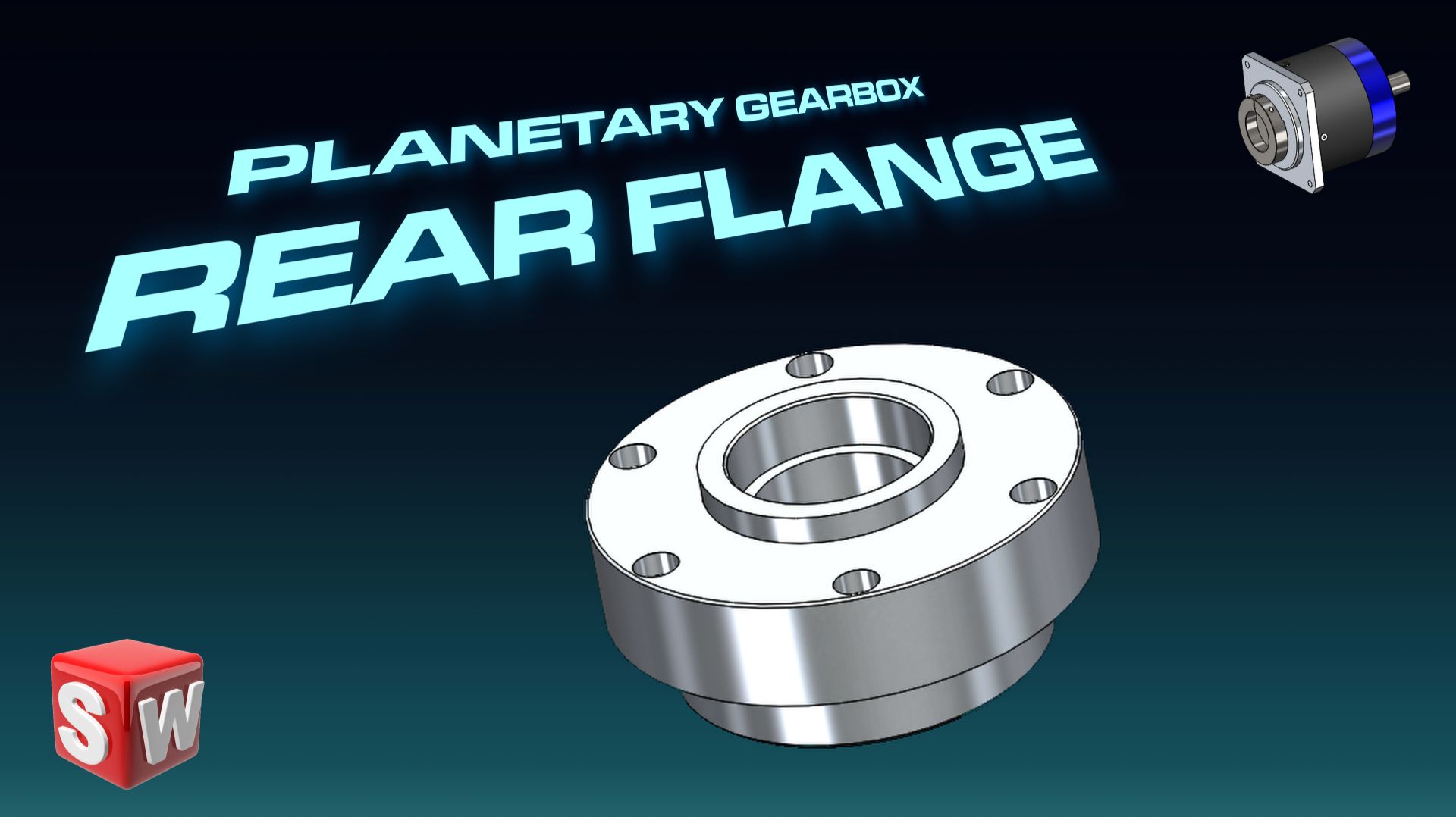 Проект планетарной передачи – Часть 4: Задний фланец (Rear Flange)
