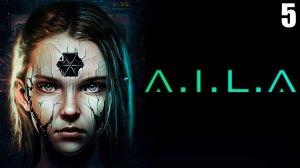 5 A.I.L.A \ А.И.Л.А ( инди хоррор)