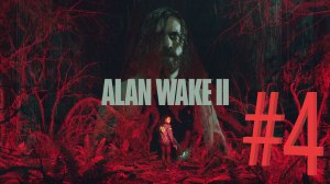 Alan Wake 2 # 4