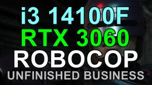 i3 14100F + RTX 3060 12GB в ROBOCOP UNFINISHED BUSINESS 2K
