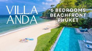 Villa ANDA Пхукет, Таиланд - Вилла класса люкс на берегу моря с 6 спальнями