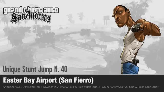 GTA San Andreas - Walkthrough - Unique Stunt Jump #40 - Easter Bay Airport (San Fierro)