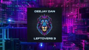 DeeJay Dan - Leftovers 3 [2026]: Progressive Breaks | Atmospheric Breakbeat #Breaks #Progressive