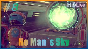 (тихий) No Man`s Sky. Прохождение. #8 Исследования и фарм