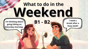 What to do in the weekend | English podcast