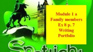 English Spotlight 6 Ex 8 p 7 Writing Portfolio Английский Спотлайт 6 Упр 8 стр 7 Письмо Портфолио