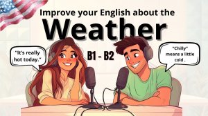 Improve your English about the Weather | English podcast