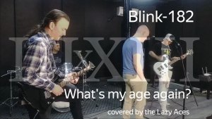 Lazy Aces | Blink-182 | What's My Age Again? | Cover