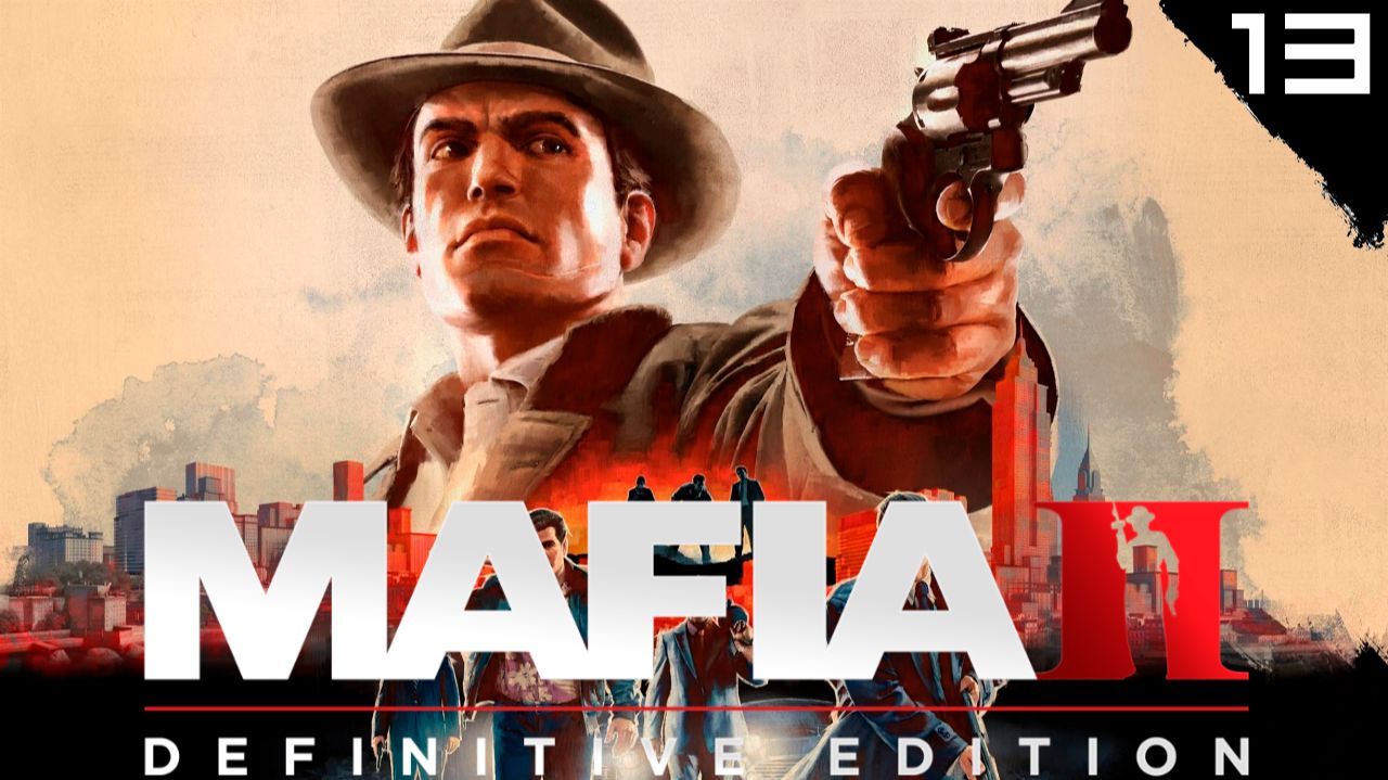 Прохождение Mafia 2 Глава 13 "Явление дракона"
