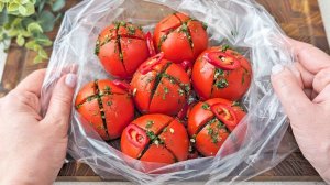 БЕСПОДОБНАЯ ЗАКУСКА ИЗ ПОМИДОРОВ. Малосольные Помидоры в Пакете с Чесноком и Укропом.