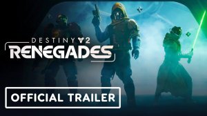 Destiny 2 готовится к Renegades: релизный трейлер раскрывает новые угрозы и локации