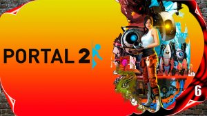 Portal 2 🌌 Новое видео #6 [2k60fps]