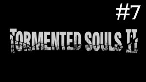 Tormented Souls 2 # прохождение [7]