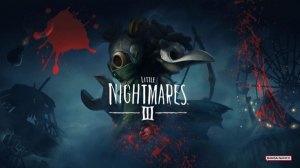 КАРНАВАЛ "МАЛЕНЬКИЕ КОШМАРИКИ" ﹤﹤  Little Nightmares III ﹥﹥ № 4 ПРОХОЖДЕНИЕ
