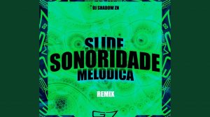 Slide Sonoridade Melodica (Slowed)