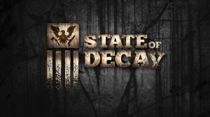 Прохождение State of Decay - Часть 1
