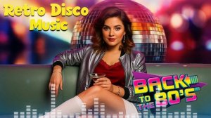 Retro Disco Songs 80s90s   Best Euro Disco Dance Mix   Italo & Synthpop Party Hits #2