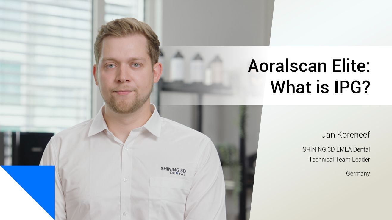 Что такое IPG на интраоральном сканере Aoralscan Elite от SHINING3D
