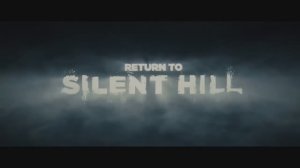 Возвращение в Сайлент хилл 2026  Return to Silent Hill RU OZ57