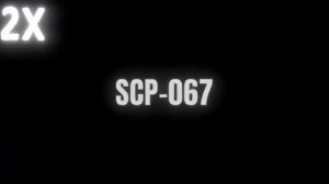 SIX SEVEN SCP - 067 (SUPER SLOWED) 2x...