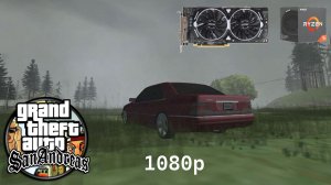 GTA San Andreas - RX 580 8GB - R5 1600 AF - Максимальные настройки - 1080p