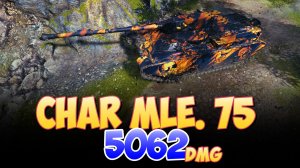 Char Mle. 75 - 6 Фрагов 5K Урона • Мир Танков