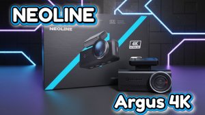 Видеорегистратор Neoline Argus 4K