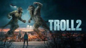 Тролль 2 (2025) / Troll 2