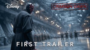 Crimson Dawn : Звездные войны. Истории (Трейлер 2026)