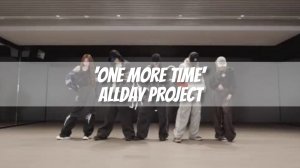 ALLDAY PROJECT - 'ONE MORE TIME' Dance Practice MIRRORED