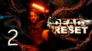 Прохождение Dead Reset #2 Финал. Все 4 концовки