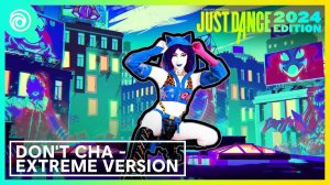 Just Dance 2024 - Don’t Cha (Экстрим версия) от The Pussycat Dolls ft. Busta Rhymes - MEGASTAR
