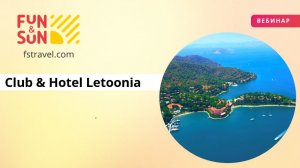Секреты незабываемого отдыха в отеле Club & Hotel Letoonia