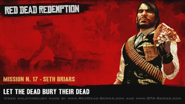Let the Dead Bury Their Dead (Gold Medal) - Mission #17 - Red Dead Redemption
