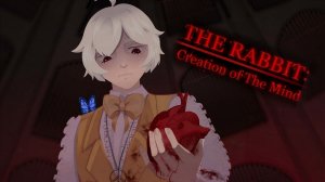 СЛЕДУЙ ЗА КРОЛИКОМ The Rabbit: Creation of the Mind