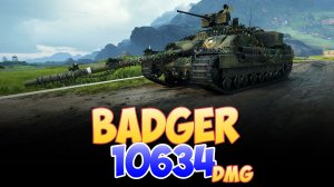 Badger - 4 Фрагов 10.6K Урона • Мир Танков