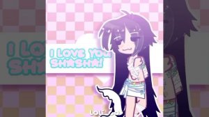 I LOVE YOU SHASHA!!!