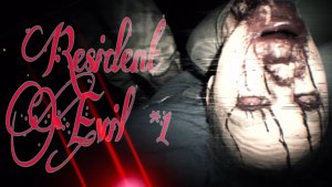 Опасное Местечко • хоррор: Resident Evil biohazard