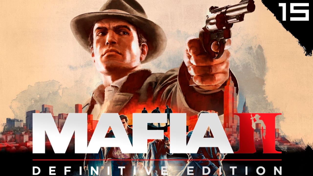 Прохождение Mafia 2 Глава 15 "Через тернии к звездам" Финал