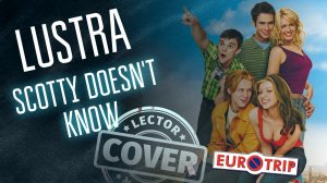 Lustra - Scotty Doesn't Know (Guitar Cover + Tabs)