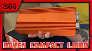ОБЗОР И ТЕСТ УСИЛИТЕЛЯ DL AUDIO RAVEN COMPACT 1.1600, КАЧАЕТ КАК НАДО!
