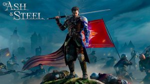 Of Ash and Steel русский трейлер