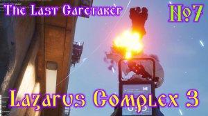 The Last Caretaker №7 Lazarus Complex 3