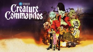 Монстры-коммандос (2024) — 1 сезон 6 серия | Creature Commandos (Дубляж)