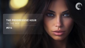THE PROGRESSIVE HOUR IN THE MIX VOL. 014 [FULL SET]