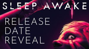 SLEEP AWAKE - Release Date Reveal
