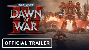 Новый сюжетный трейлер Warhammer 40,000: Dawn of War 4 (ENG) (2025)