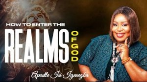 Как попасть в духовный мир | Апостол Иси Игенегба