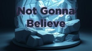 Nic cardinal -Not Gonna Believe