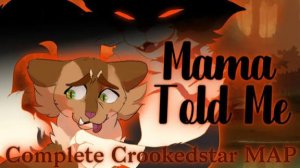 MAMA TOLD ME [Complete Fall-Themed Crookedstar Warrior's MAP/ Коты воители мап/